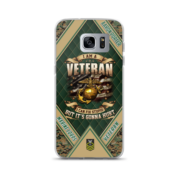 Custom Personalized Veteran Phone Case - Gift Idea For Veteran -  I Am A veteran I Can Fix Stupid
But It's Gonna Hurt - Case For iPhone And Samsung