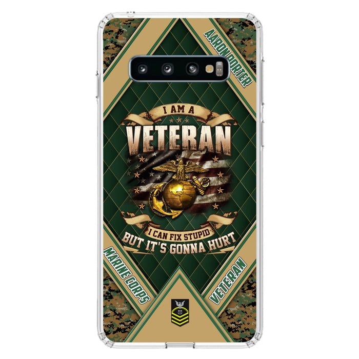 Custom Personalized Veteran Phone Case - Gift Idea For Veteran -  I Am A veteran I Can Fix Stupid
But It's Gonna Hurt - Case For iPhone And Samsung