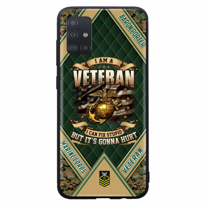 Custom Personalized Veteran Phone Case - Gift Idea For Veteran -  I Am A veteran I Can Fix Stupid
But It's Gonna Hurt - Case For iPhone And Samsung