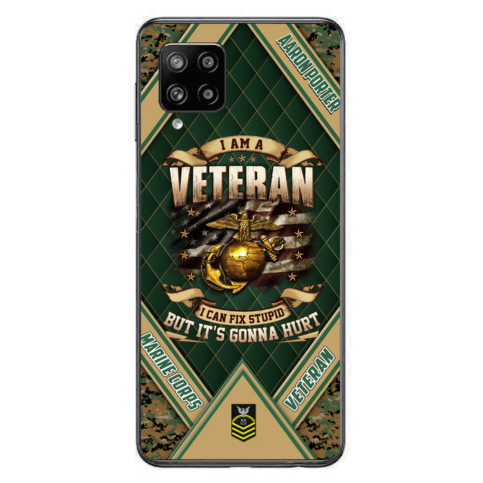 Custom Personalized Veteran Phone Case - Gift Idea For Veteran -  I Am A veteran I Can Fix Stupid
But It's Gonna Hurt - Case For iPhone And Samsung