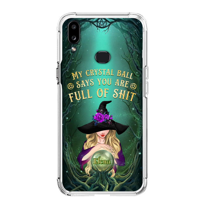Custom Personalized Witch Phone Case - Gift Idea For Witch Lovers - My Crystal Ball Says You Are Full Of Shit