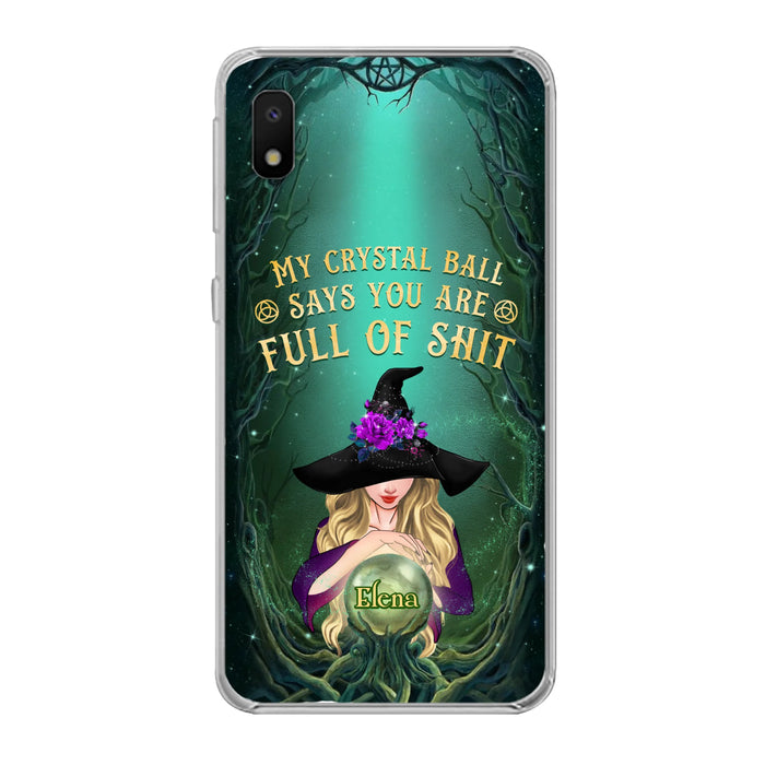 Custom Personalized Witch Phone Case - Gift Idea For Witch Lovers - My Crystal Ball Says You Are Full Of Shit