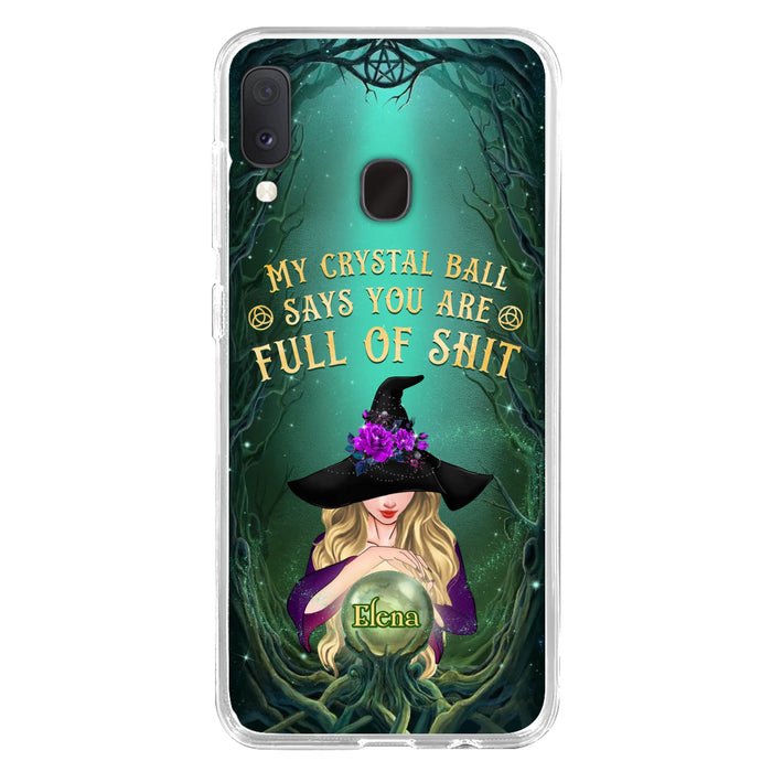 Custom Personalized Witch Phone Case - Gift Idea For Witch Lovers - My Crystal Ball Says You Are Full Of Shit