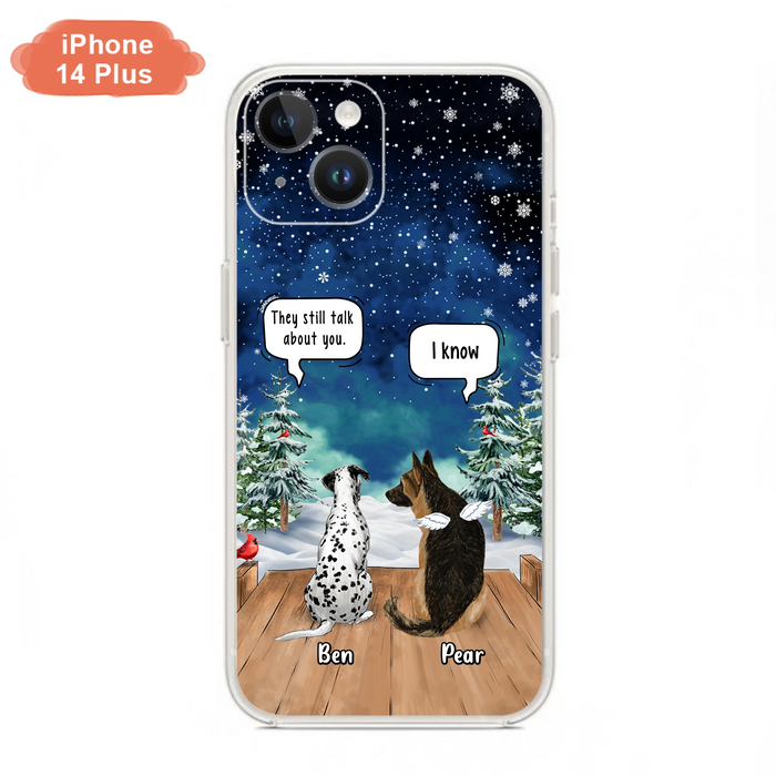 Custom Personalized Memorial Pet Phone Case - Upto 5 Pets - Memorial Gift Idea For Dog/Cat Lovers - They Still Talk About You - Case For iPhone & Samsung