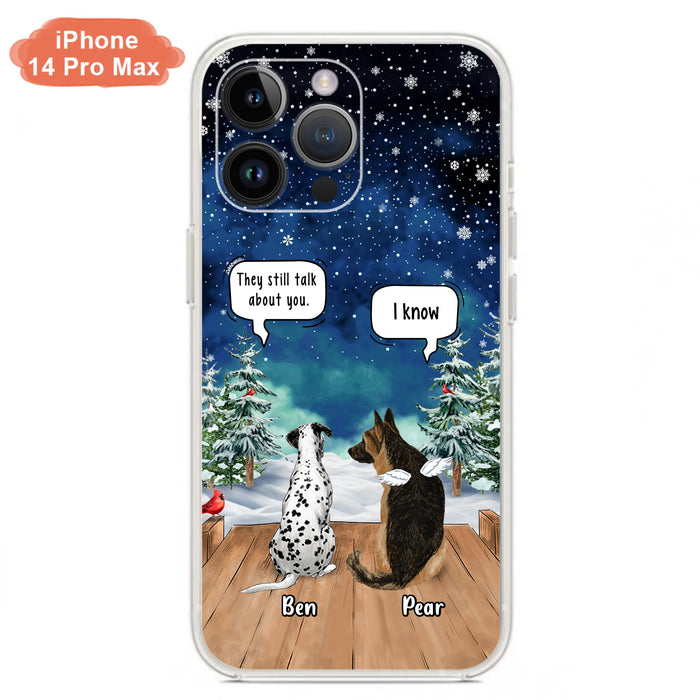 Custom Personalized Memorial Pet Phone Case - Upto 5 Pets - Memorial Gift Idea For Dog/Cat Lovers - They Still Talk About You - Case For iPhone & Samsung