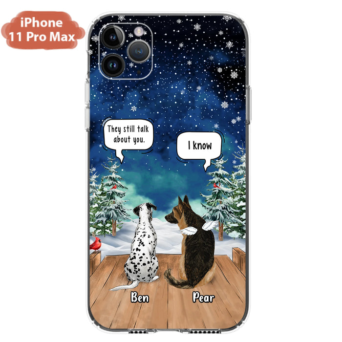Custom Personalized Memorial Pet Phone Case - Upto 5 Pets - Memorial Gift Idea For Dog/Cat Lovers - They Still Talk About You - Case For iPhone & Samsung