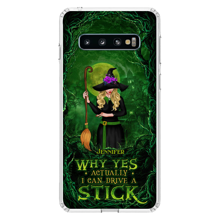 Custom Personalized Witch Phone Case for iPhone/ Samsung - Halloween Gift Idea - Why Yes Actually I Can Drive A Stick