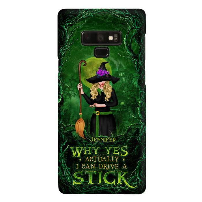 Custom Personalized Witch Phone Case for iPhone/ Samsung - Halloween Gift Idea - Why Yes Actually I Can Drive A Stick