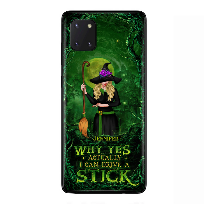 Custom Personalized Witch Phone Case for iPhone/ Samsung - Halloween Gift Idea - Why Yes Actually I Can Drive A Stick