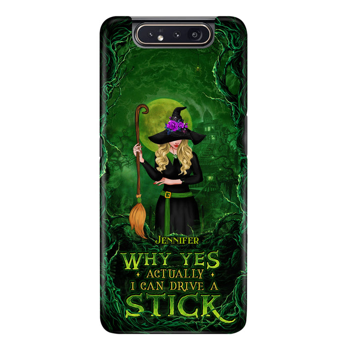 Custom Personalized Witch Phone Case for iPhone/ Samsung - Halloween Gift Idea - Why Yes Actually I Can Drive A Stick