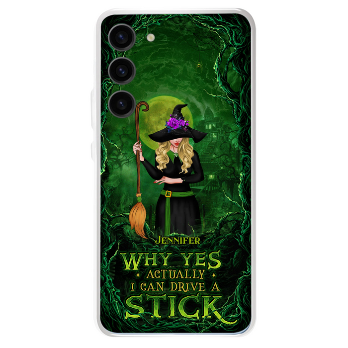 Custom Personalized Witch Phone Case for iPhone/ Samsung - Halloween Gift Idea - Why Yes Actually I Can Drive A Stick