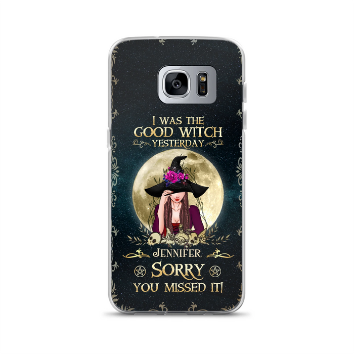 Custom Personalized Witch Phone Case - Halloween Gift Idea For Friends - I Was The Good Witch Yesterday - Case for iPhone & Samsung