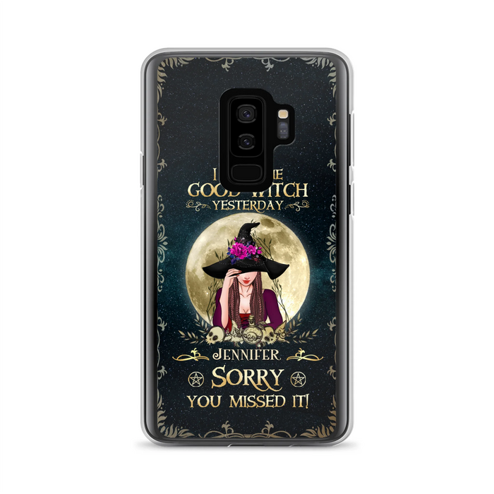 Custom Personalized Witch Phone Case - Halloween Gift Idea For Friends - I Was The Good Witch Yesterday - Case for iPhone & Samsung