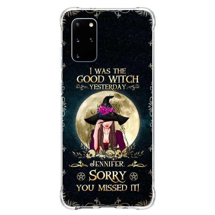 Custom Personalized Witch Phone Case - Halloween Gift Idea For Friends - I Was The Good Witch Yesterday - Case for iPhone & Samsung