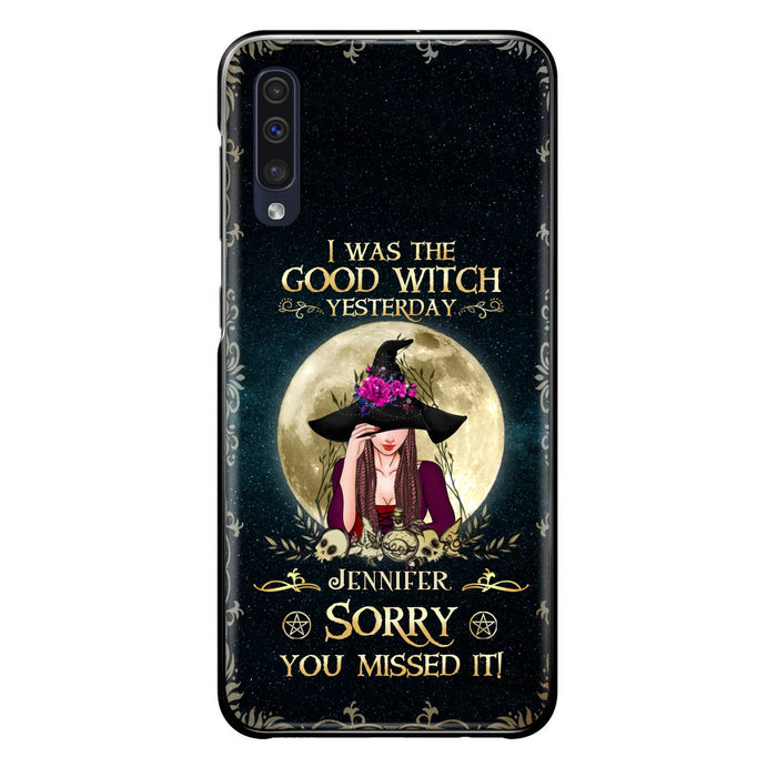 Custom Personalized Witch Phone Case - Halloween Gift Idea For Friends - I Was The Good Witch Yesterday - Case for iPhone & Samsung