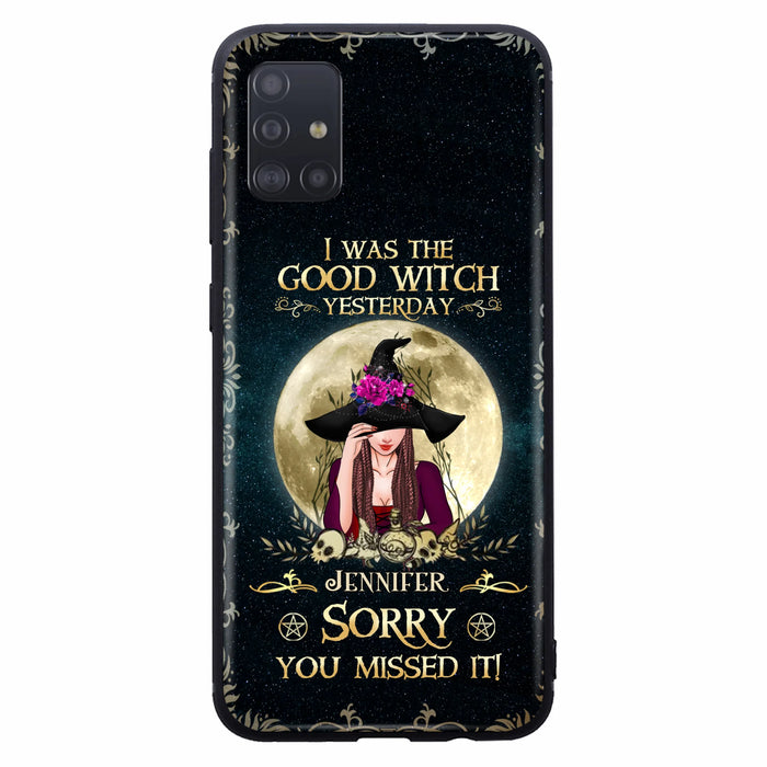 Custom Personalized Witch Phone Case - Halloween Gift Idea For Friends - I Was The Good Witch Yesterday - Case for iPhone & Samsung