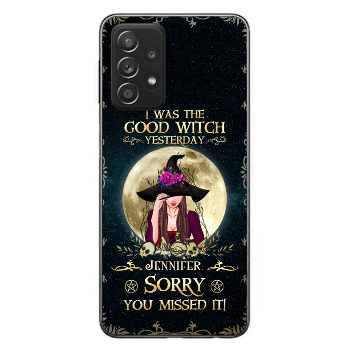 Custom Personalized Witch Phone Case - Halloween Gift Idea For Friends - I Was The Good Witch Yesterday - Case for iPhone & Samsung