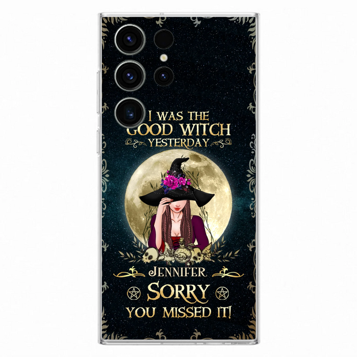Custom Personalized Witch Phone Case - Halloween Gift Idea For Friends - I Was The Good Witch Yesterday - Case for iPhone & Samsung