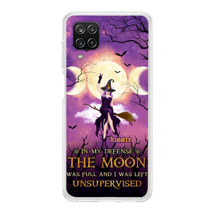 Custom Personalized Witch Riding Broom Phone Case - Halloween Gift Idea For Friends - In My Defense The Moon Was Full And I Was Left Unsupervised - Case For iPhone And Samsung