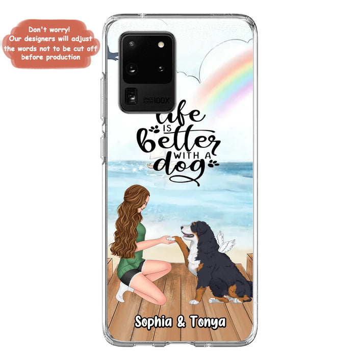 Custom Personalized Dog Mom Phone Case - Gift Idea For Dog Lovers - Life Is Better With A Dog - Case for iPhone & Samsung