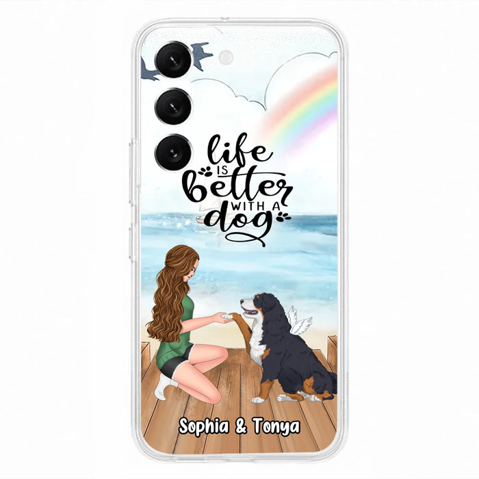 Custom Personalized Dog Mom Phone Case - Gift Idea For Dog Lovers - Life Is Better With A Dog - Case for iPhone & Samsung