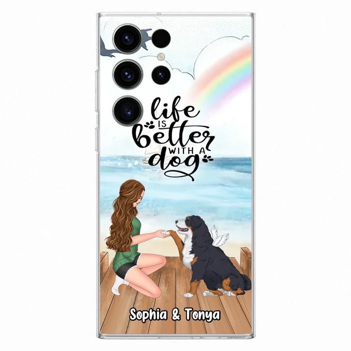 Custom Personalized Dog Mom Phone Case - Gift Idea For Dog Lovers - Life Is Better With A Dog - Case for iPhone & Samsung