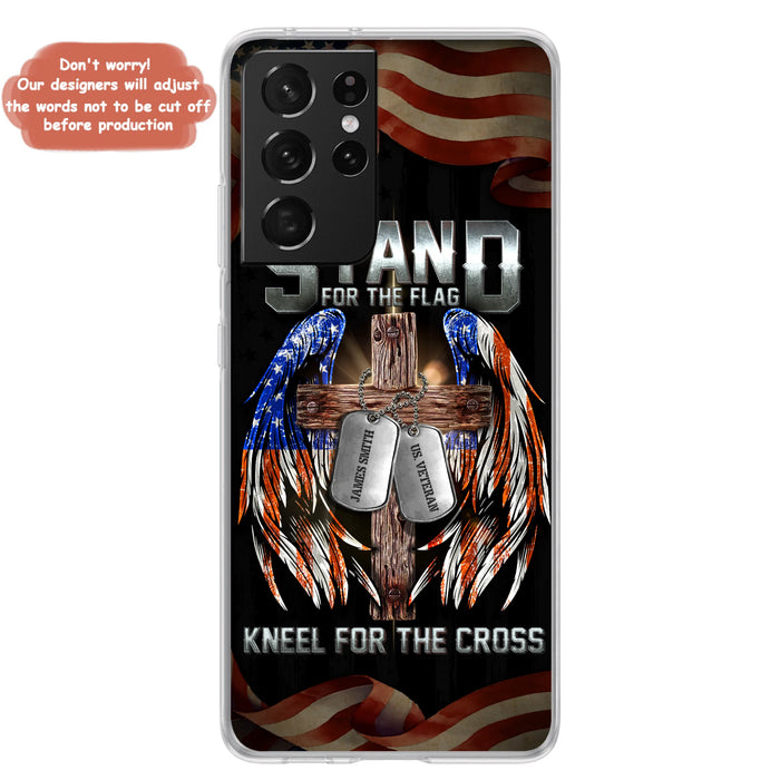 Custom Personalized U.S Veteran Phone Case - Gift Idea for Father/Veteran/ Independence Day - Stand For The Flag Kneel For The Cross - Case For iPhone And Samsung