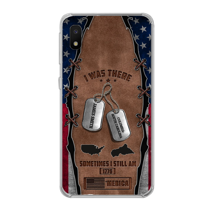 Custom Personalized Veteran Phone Case - Gift Idea For Father/ Veteran/ Independence Day - I Was There Sometimes I Still Am - Case For iPhone And Samsung