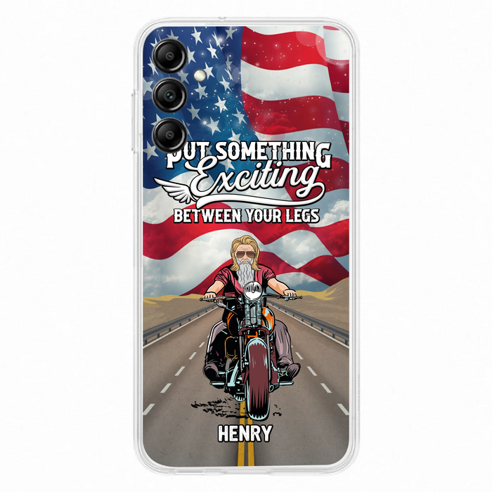 Custom Personalized Biker Phone Case - Gift Idea For Biker/Independence Day - Put Something Exciting Between Your Legs - Case For iPhone/Samsung