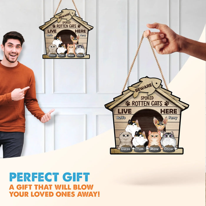 Personalized Cat's House Door Sign - Up to 6 Cats - Gift Idea For Cat Lover - Beware Spoiled Rotten Cats Live Here