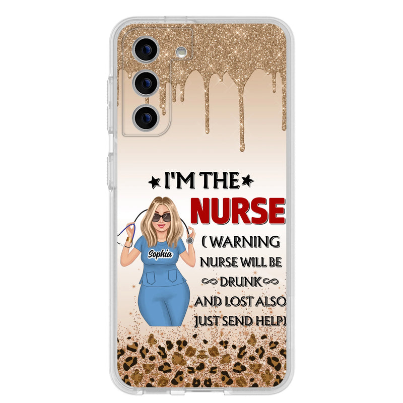 Custom Personalized Nurse Friend Phone Case - I'm The Nurse - Case For iPhone and Samsung