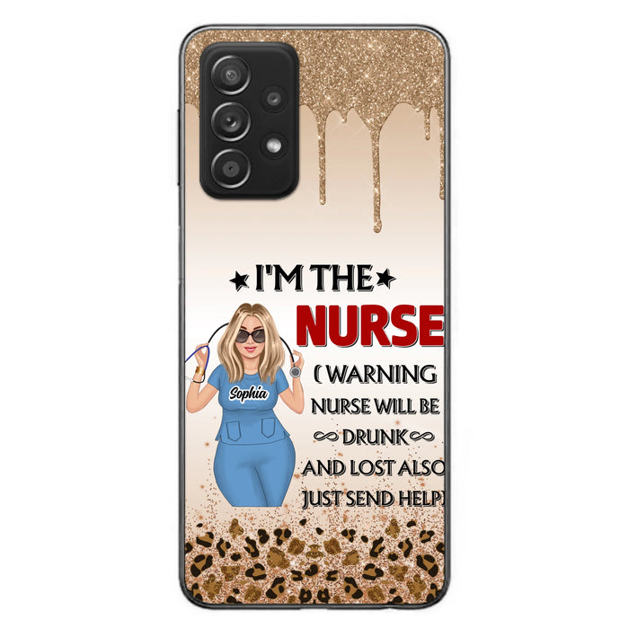 Custom Personalized Nurse Friend Phone Case - I'm The Nurse - Case For iPhone and Samsung
