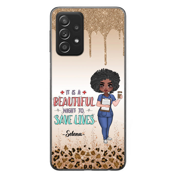 Custom Personalized Nurse Phone Case - Best Gift For Nurse - It's A Beautiful Night To Save Lives - Case For iPhone And Samsung