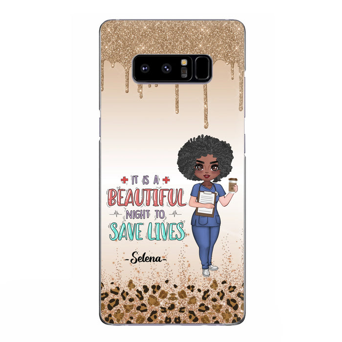 Custom Personalized Nurse Phone Case - Best Gift For Nurse - It's A Beautiful Night To Save Lives - Case For iPhone And Samsung