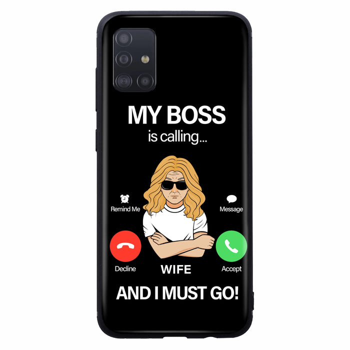 Custom Personalized Wife Phone Case - Gift for Couple - My Boss Is Calling And I Must Go - Case For iPhone/Samsung