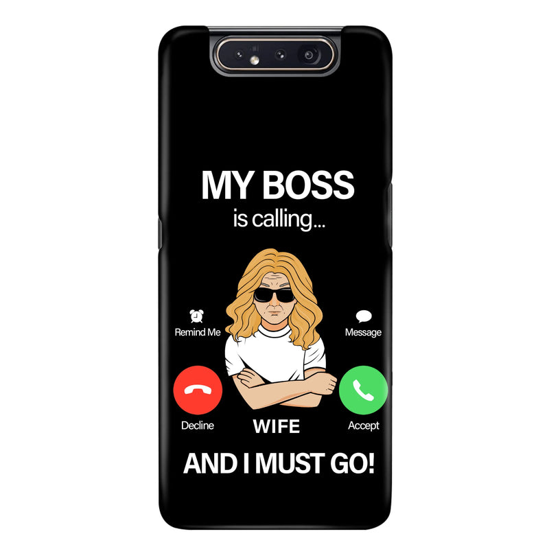 Custom Personalized Wife Phone Case - Gift for Couple - My Boss Is Calling And I Must Go - Case For iPhone/Samsung