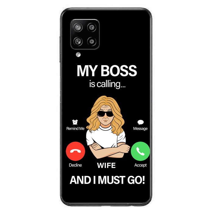 Custom Personalized Wife Phone Case - Gift for Couple - My Boss Is Calling And I Must Go - Case For iPhone/Samsung