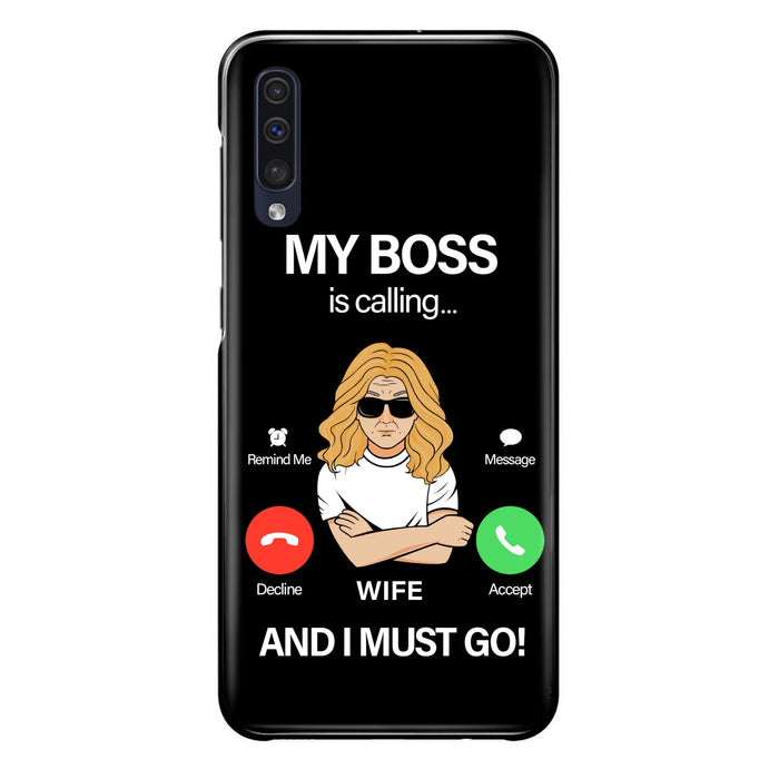 Custom Personalized Wife Phone Case - Gift for Couple - My Boss Is Calling And I Must Go - Case For iPhone/Samsung
