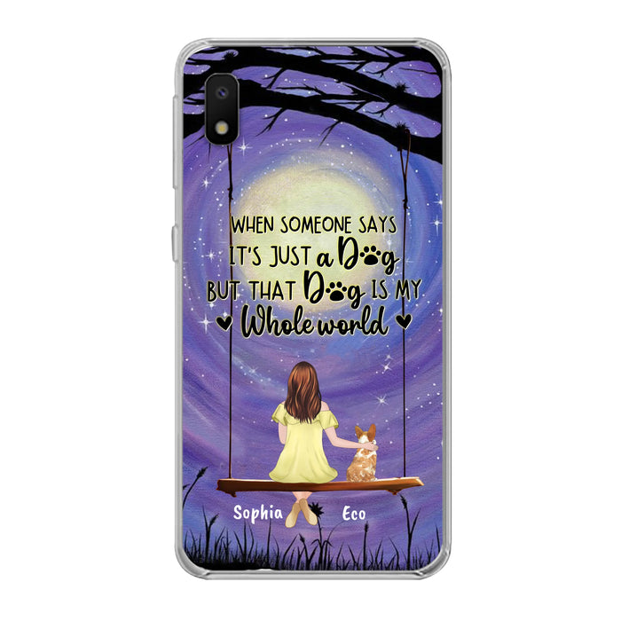 Custom Personalized When Some One Says Pet Mom/ Dad Phone Case - Man/ Woman With Upto 6 Pets - Gift Idea For Dog/ Cat Lover - That Dog Is My Whole World - Case For iPhone And Samsung