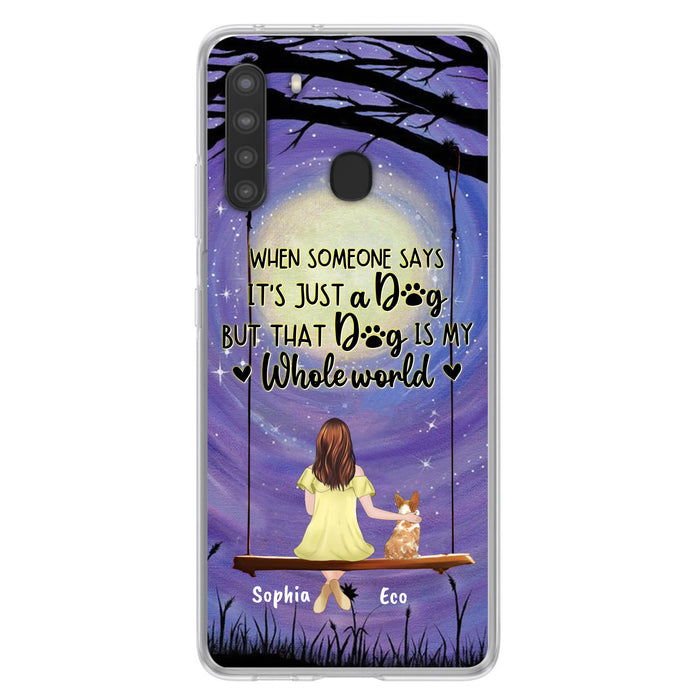 Custom Personalized When Some One Says Pet Mom/ Dad Phone Case - Man/ Woman With Upto 6 Pets - Gift Idea For Dog/ Cat Lover - That Dog Is My Whole World - Case For iPhone And Samsung