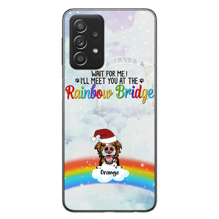 Custom Personalized Memorial Pets At Rainbow Bridge Phone Case - Upto 5 Pets - Memorial Gift For Dog Lovers/Cat Lovers - Wait For Me! I'll Meet You At The Rainbow Bridge - For iPhone And Samsung Phone Case