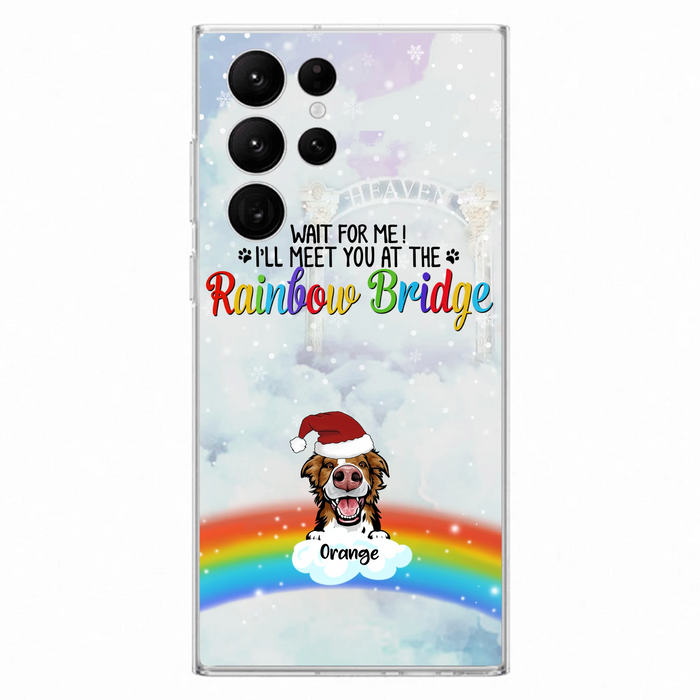 Custom Personalized Memorial Pets At Rainbow Bridge Phone Case - Upto 5 Pets - Memorial Gift For Dog Lovers/Cat Lovers - Wait For Me! I'll Meet You At The Rainbow Bridge - For iPhone And Samsung Phone Case