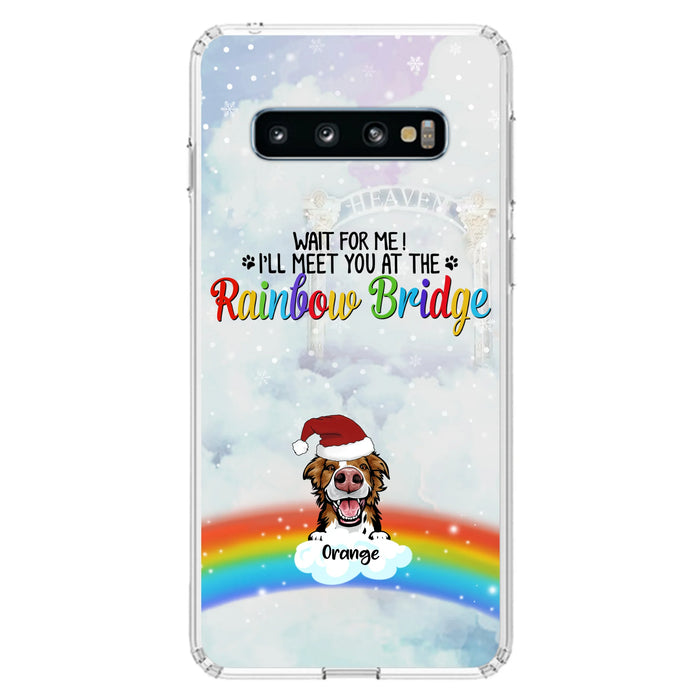 Custom Personalized Memorial Pets At Rainbow Bridge Phone Case - Upto 5 Pets - Memorial Gift For Dog Lovers/Cat Lovers - Wait For Me! I'll Meet You At The Rainbow Bridge - For iPhone And Samsung Phone Case