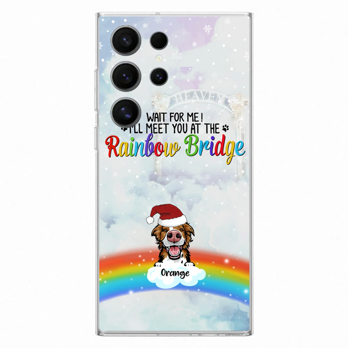 Custom Personalized Memorial Pets At Rainbow Bridge Phone Case - Upto 5 Pets - Memorial Gift For Dog Lovers/Cat Lovers - Wait For Me! I'll Meet You At The Rainbow Bridge - For iPhone And Samsung Phone Case