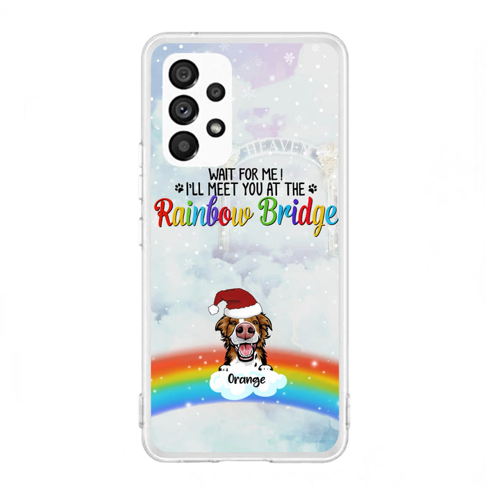 Custom Personalized Memorial Pets At Rainbow Bridge Phone Case - Upto 5 Pets - Memorial Gift For Dog Lovers/Cat Lovers - Wait For Me! I'll Meet You At The Rainbow Bridge - For iPhone And Samsung Phone Case