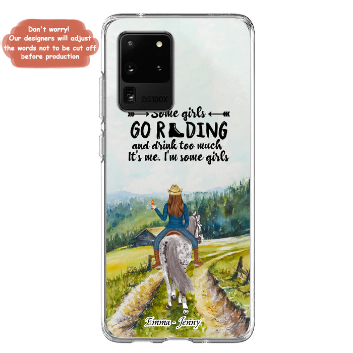 Custom Personalized Riding Horse Phone Case - Upto 2 Girls - Best Gift For Horse Lover/Friends - Some Girls Go Riding And Drink Too Much It's Me - Case For Iphone/Samsung
