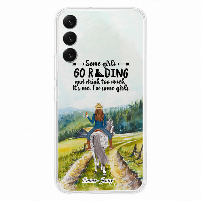 Custom Personalized Riding Horse Phone Case - Upto 2 Girls - Best Gift For Horse Lover/Friends - Some Girls Go Riding And Drink Too Much It's Me - Case For Iphone/Samsung