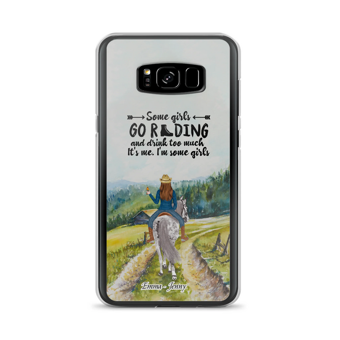 Custom Personalized Riding Horse Phone Case - Upto 2 Girls - Best Gift For Horse Lover/Friends - Some Girls Go Riding And Drink Too Much It's Me - Case For Iphone/Samsung