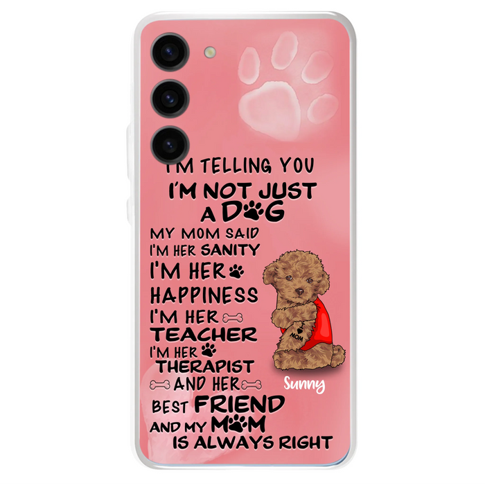 Custom Personalized Dog Phone Case - Best Gift For Dog Lovers - I'm Not Just A Dog - Case For Iphone/Samsung