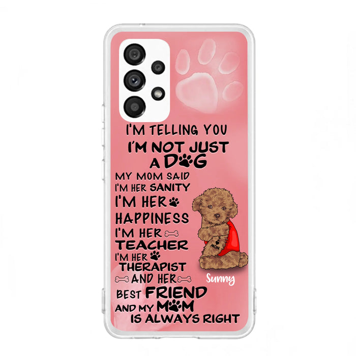Custom Personalized Dog Phone Case - Best Gift For Dog Lovers - I'm Not Just A Dog - Case For Iphone/Samsung
